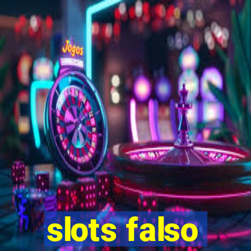 slots falso